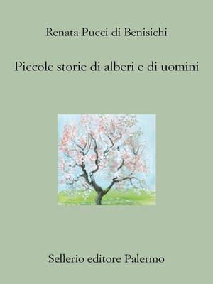 cover image of Piccole storie di alberi e di uomini